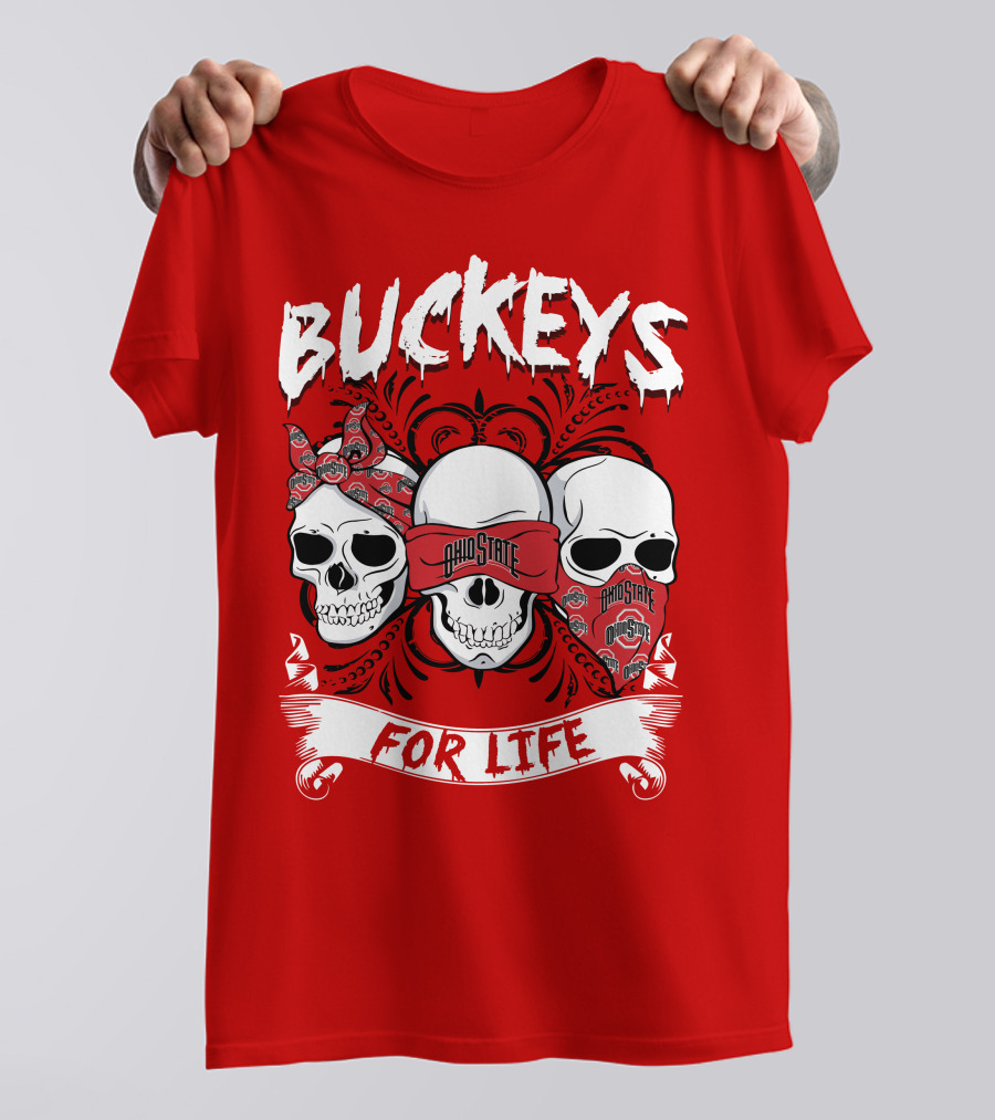 Buckeys Ohio State For Life T-Shirt