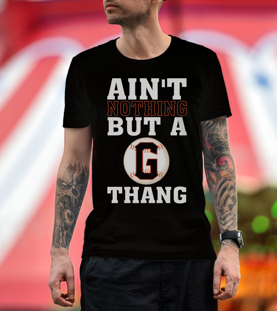 Ain't Nothing But A G Thang Baseball T-Shirt
