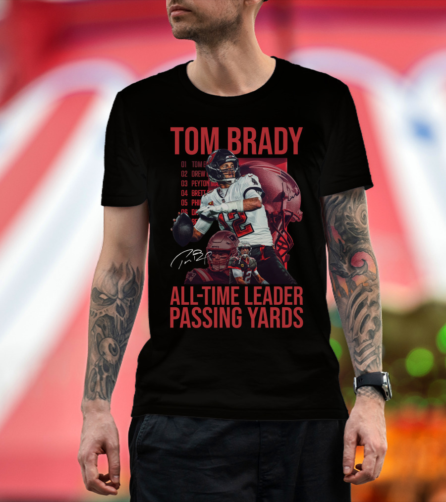 Tom Brady All-Time Leader Passing Yards T-Shirt