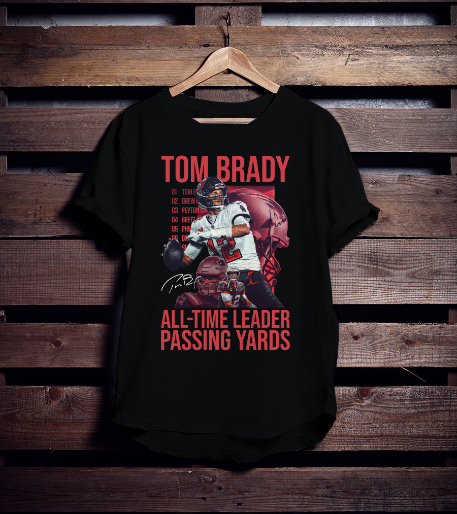 Tom Brady All-Time Leader Passing Yards T-Shirt