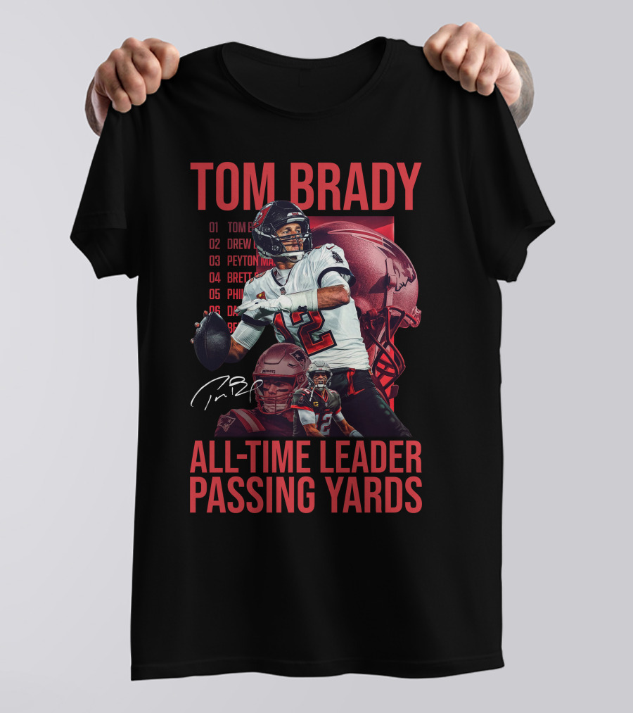Tom Brady All-Time Leader Passing Yards T-Shirt