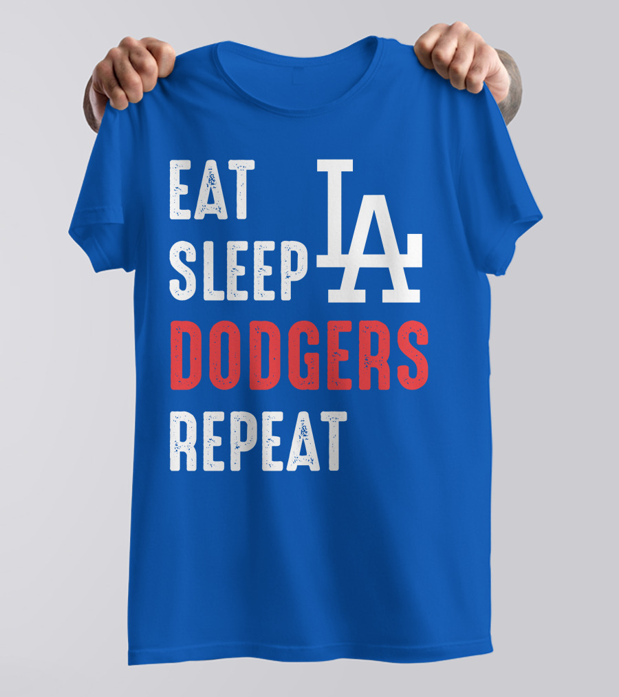 Eat Sleep Dodgers Repeat La T-Shirt