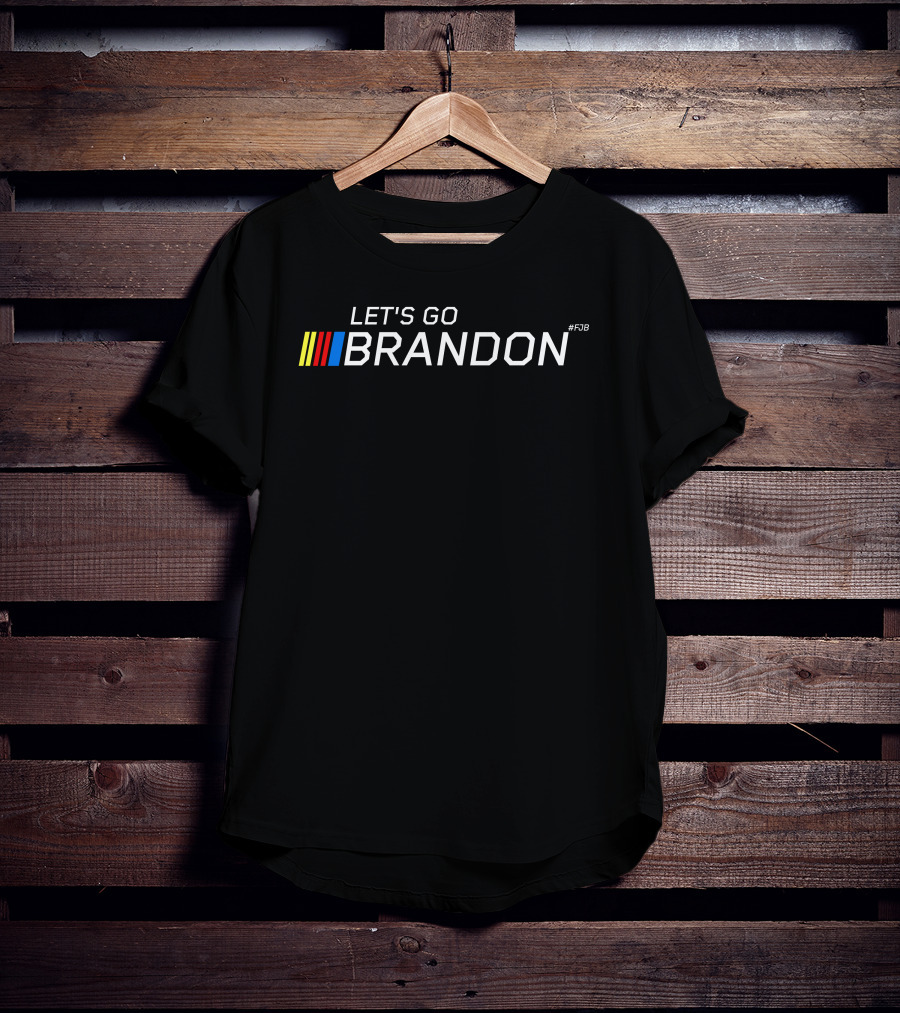 Let's Go Brandon Fjb Nascar Style T-Shirt