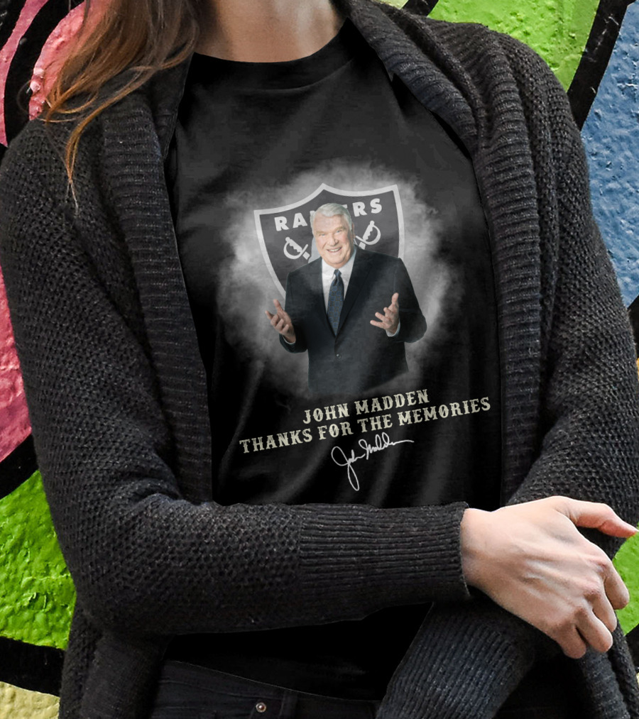 John Madden Raiders Thanks For The Memories T-Shirt