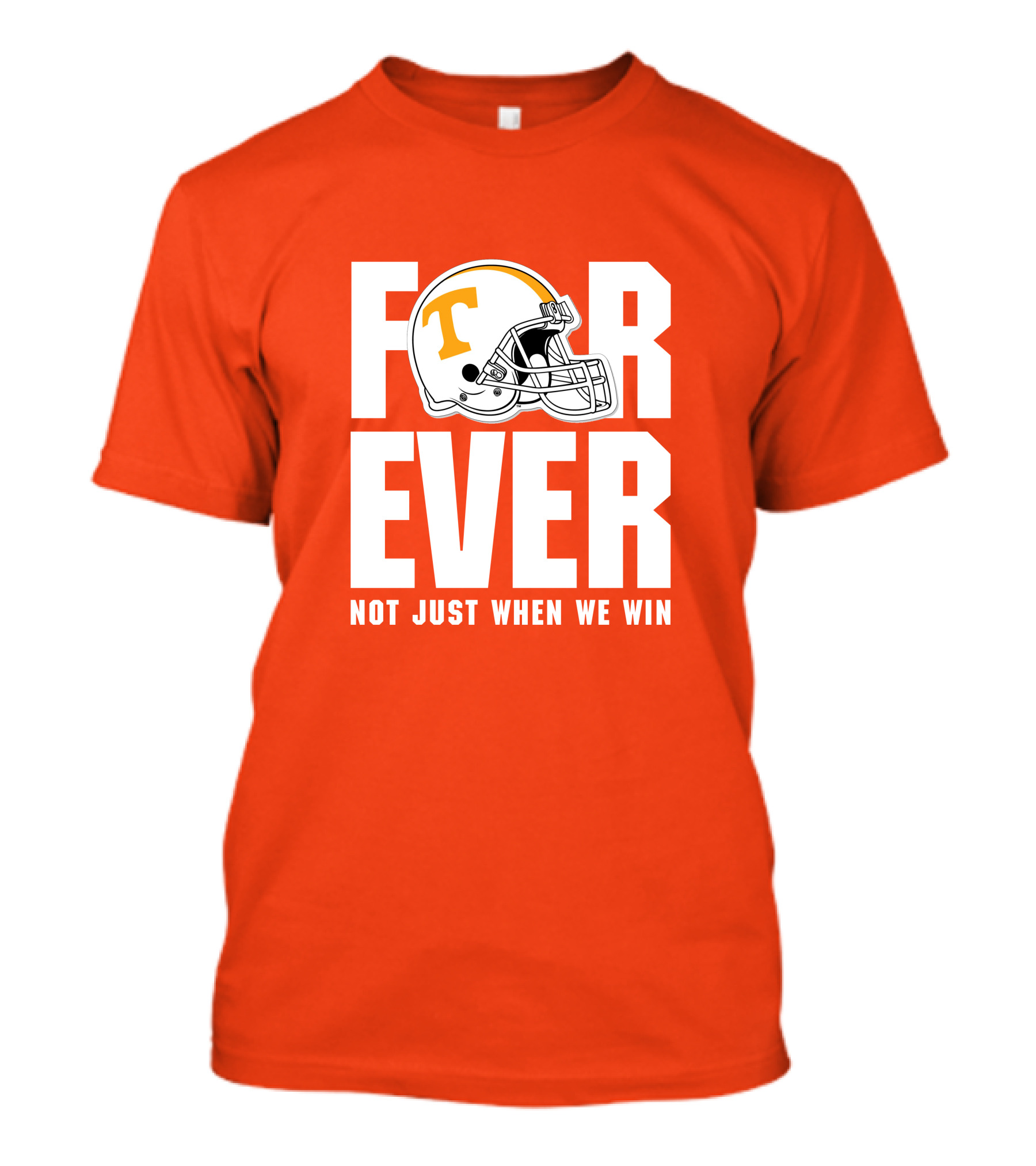 Forever Not Just When We Win Tennessee Helmet T-Shirt
