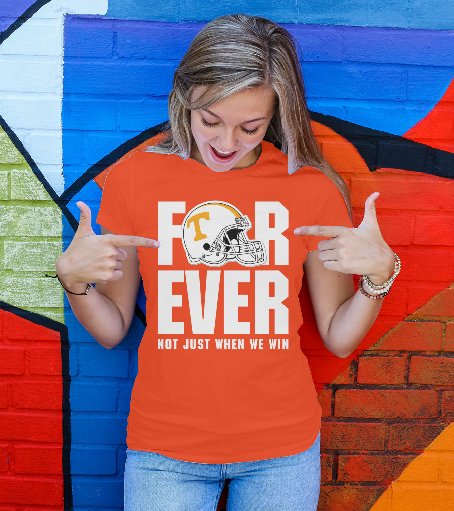 Forever Not Just When We Win Tennessee Helmet T-Shirt