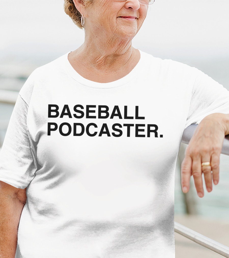 BASEBALL PODCASTER T-Shirt
