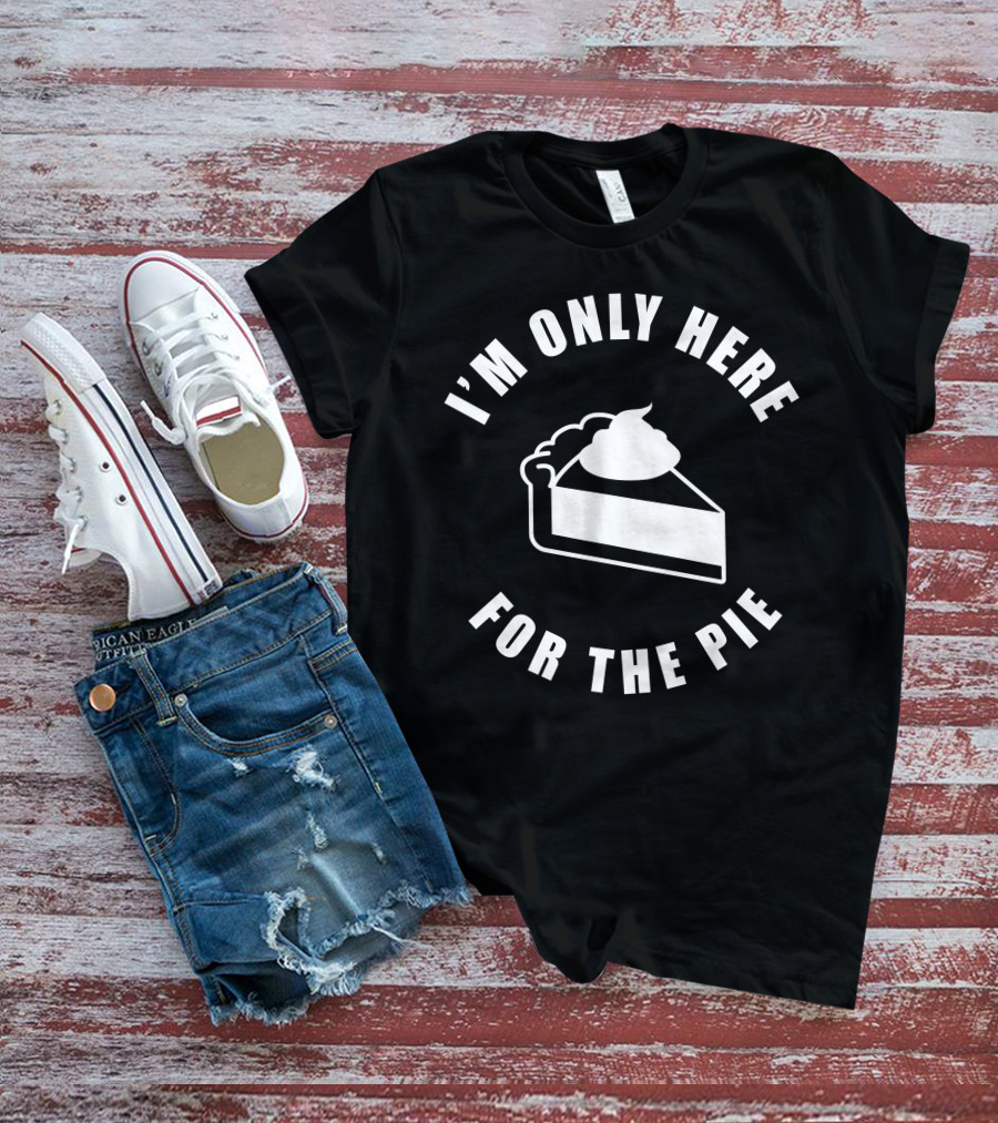 I'm Only Here For The Pie John Scalzi T-Shirt