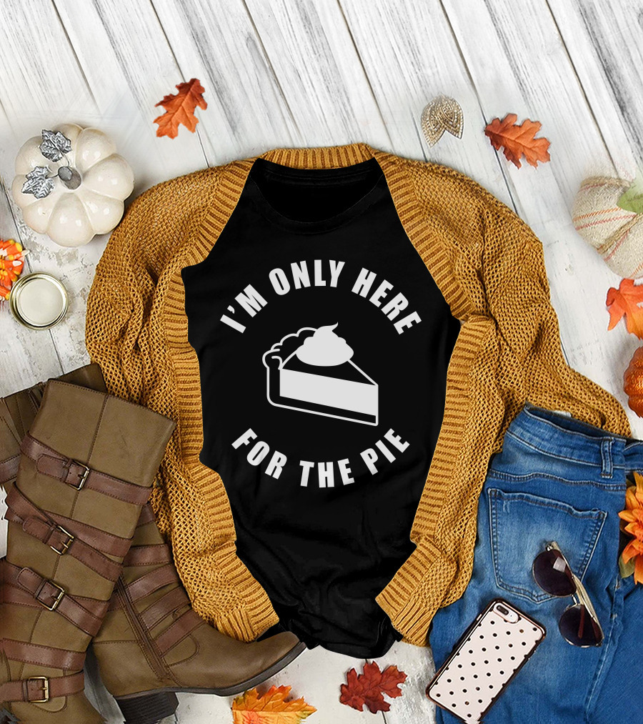 I'm Only Here For The Pie John Scalzi T-Shirt