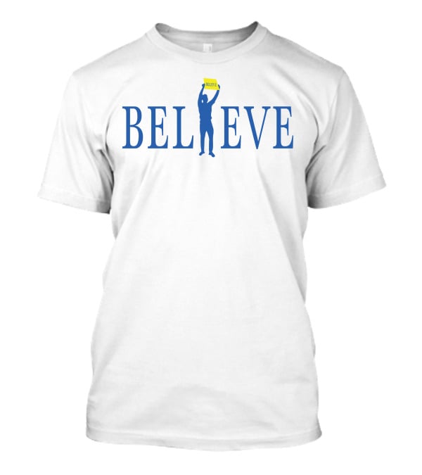 BELIEVE Sign Holder T-Shirt