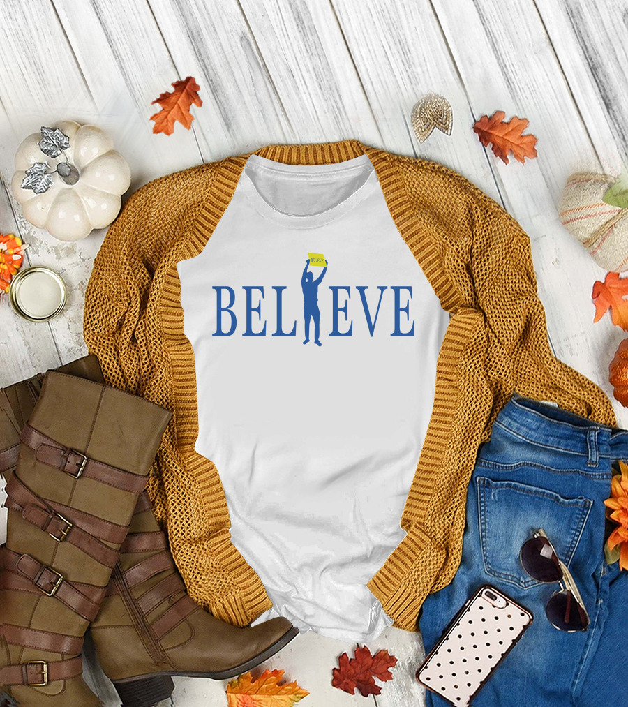 BELIEVE Sign Holder T-Shirt