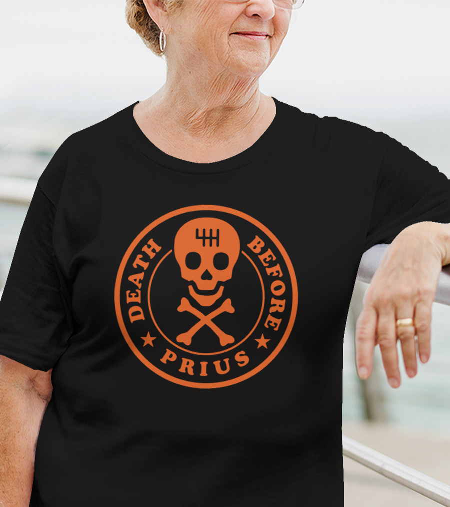Death Before Prius Skull And Crossbones Manual Transmission T-Shirt