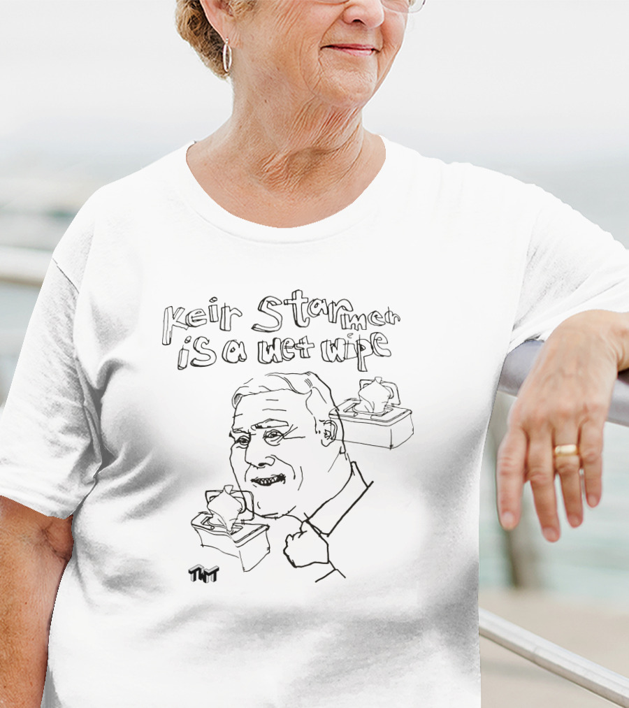 Keir Starmer Is A Wet Wipe T-Shirt