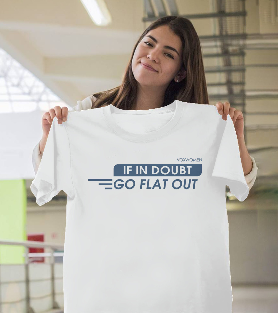 Voxwomen Cycling Motivation If In Doubt Go Flat Out T-Shirt