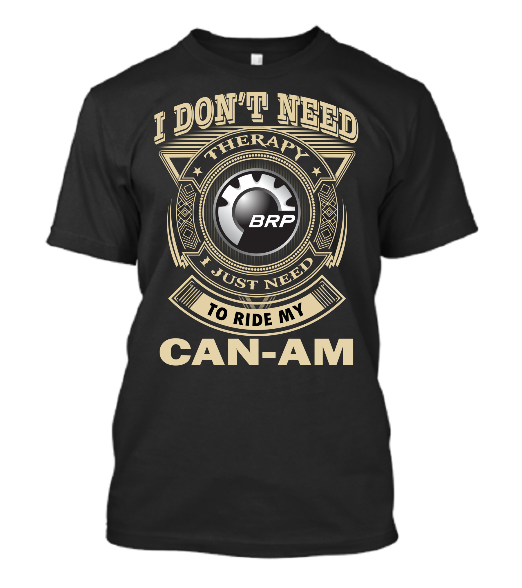 I Don't Need Therapy I Just Need To Ride My Brp Can-Am T-Shirt