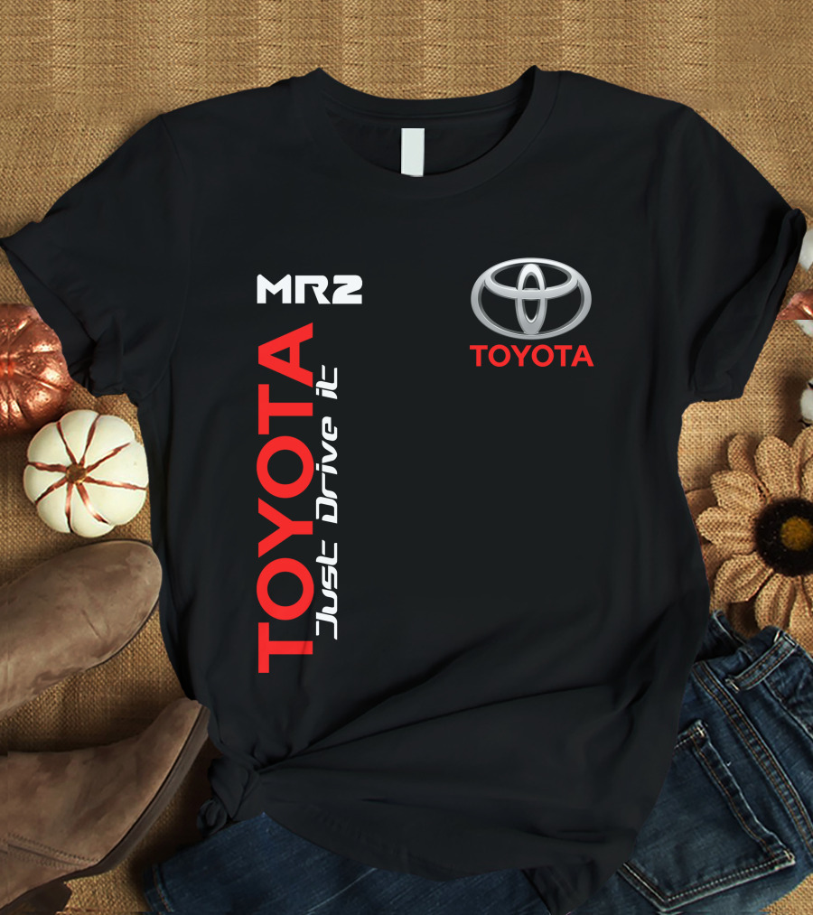 Mr2 Toyota Just Drive It T-Shirt