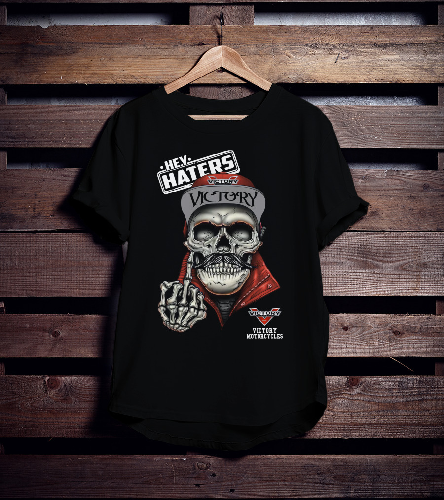 Hey Haters Victory Victory Motorcycles T-Shirt
