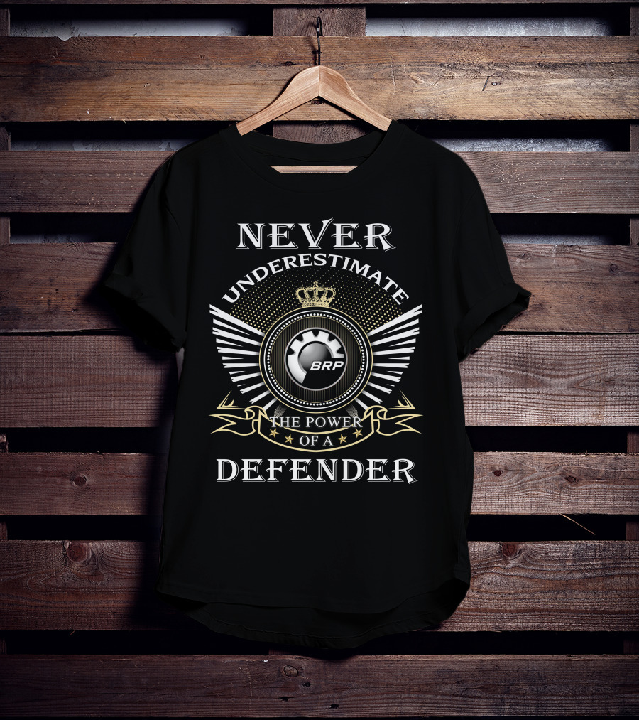 Never Underestimate The Power Of A Brp Defender T-Shirt