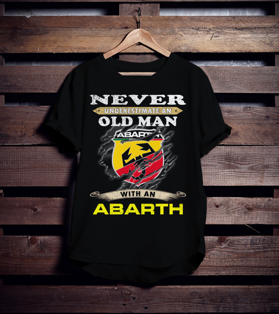 Never Underestimate An Old Man With An Abarth Abarth T-Shirt