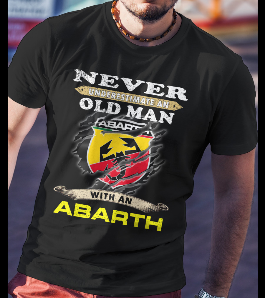 Never Underestimate An Old Man With An Abarth Abarth T-Shirt