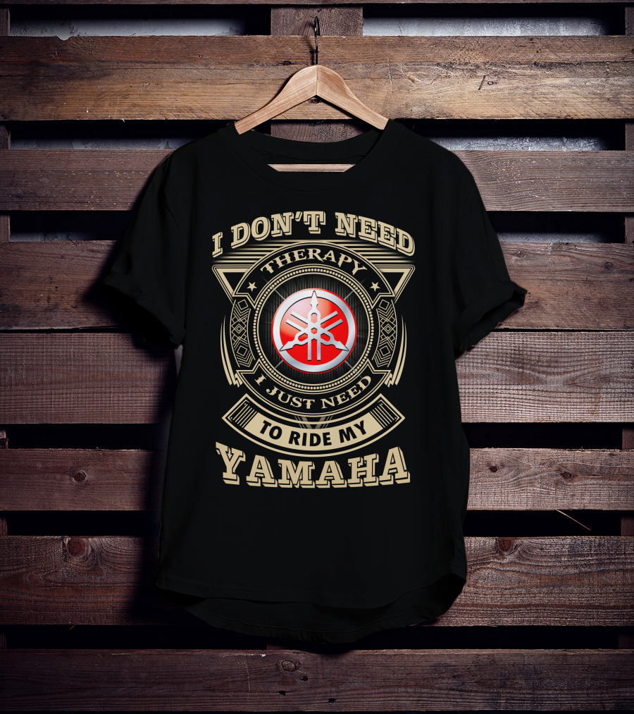 I Don't Need Therapy I Just Need To Ride My Yamaha T-Shirt