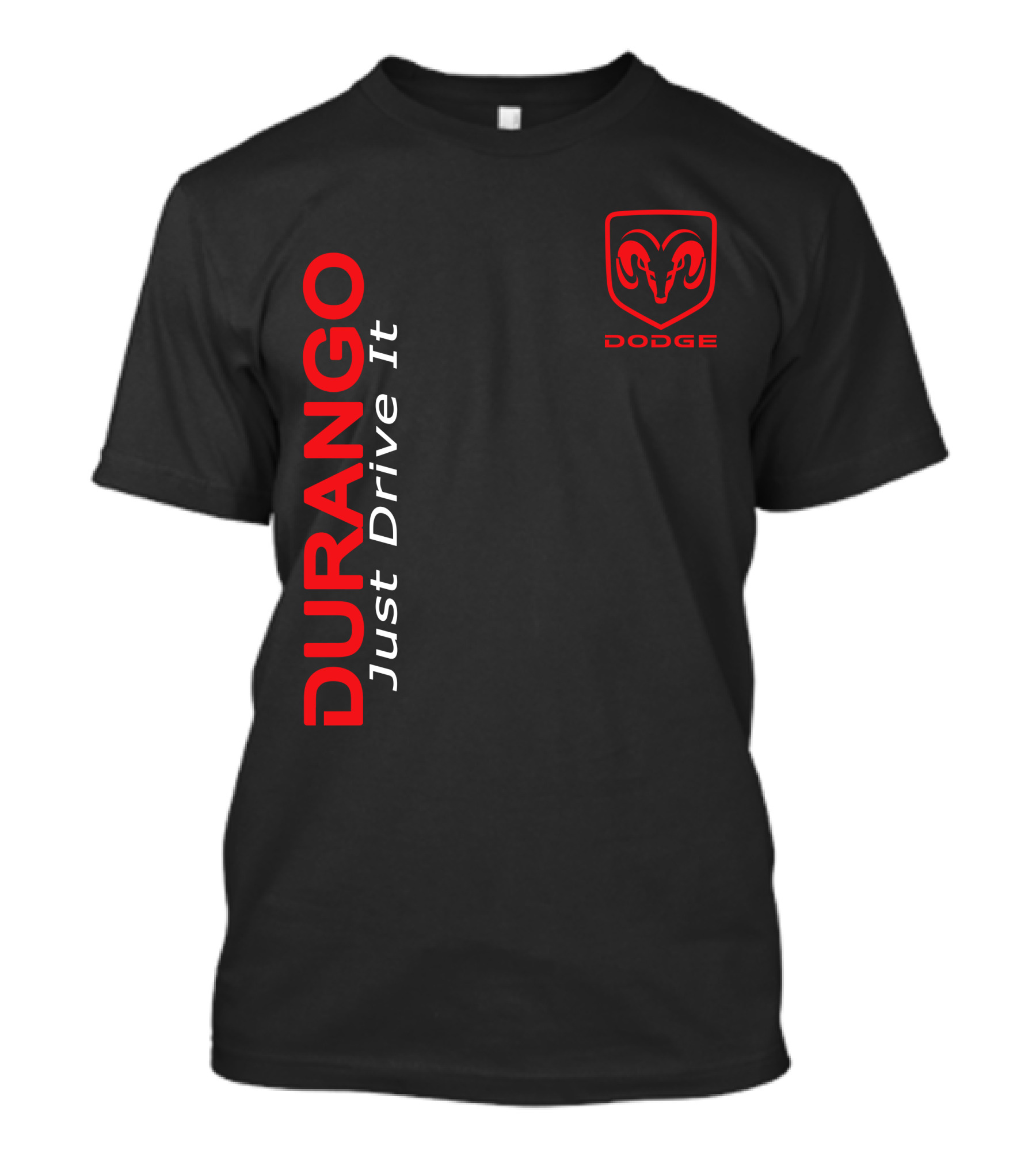 Durango Just Drive It Dodge Ram T-Shirt