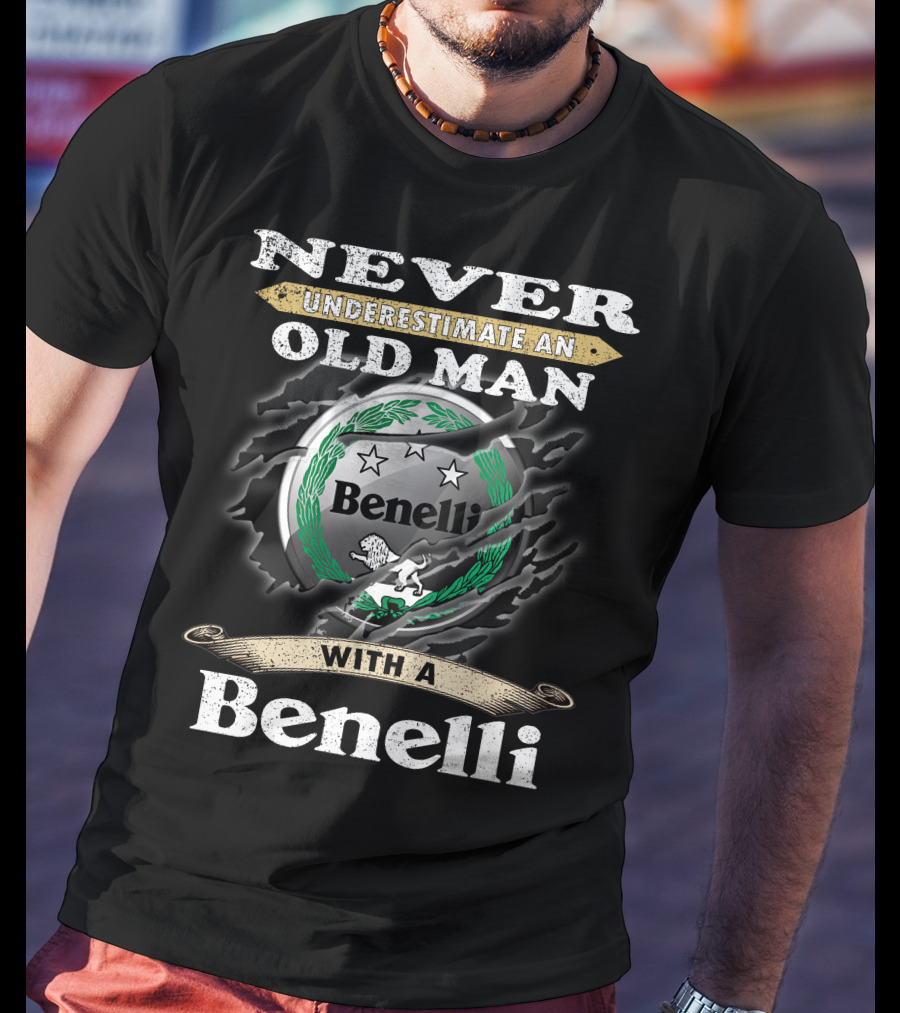 Never Underestimate An Old Man With A Benelli T-Shirt