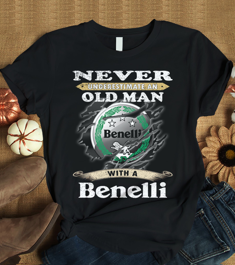 Never Underestimate An Old Man With A Benelli T-Shirt