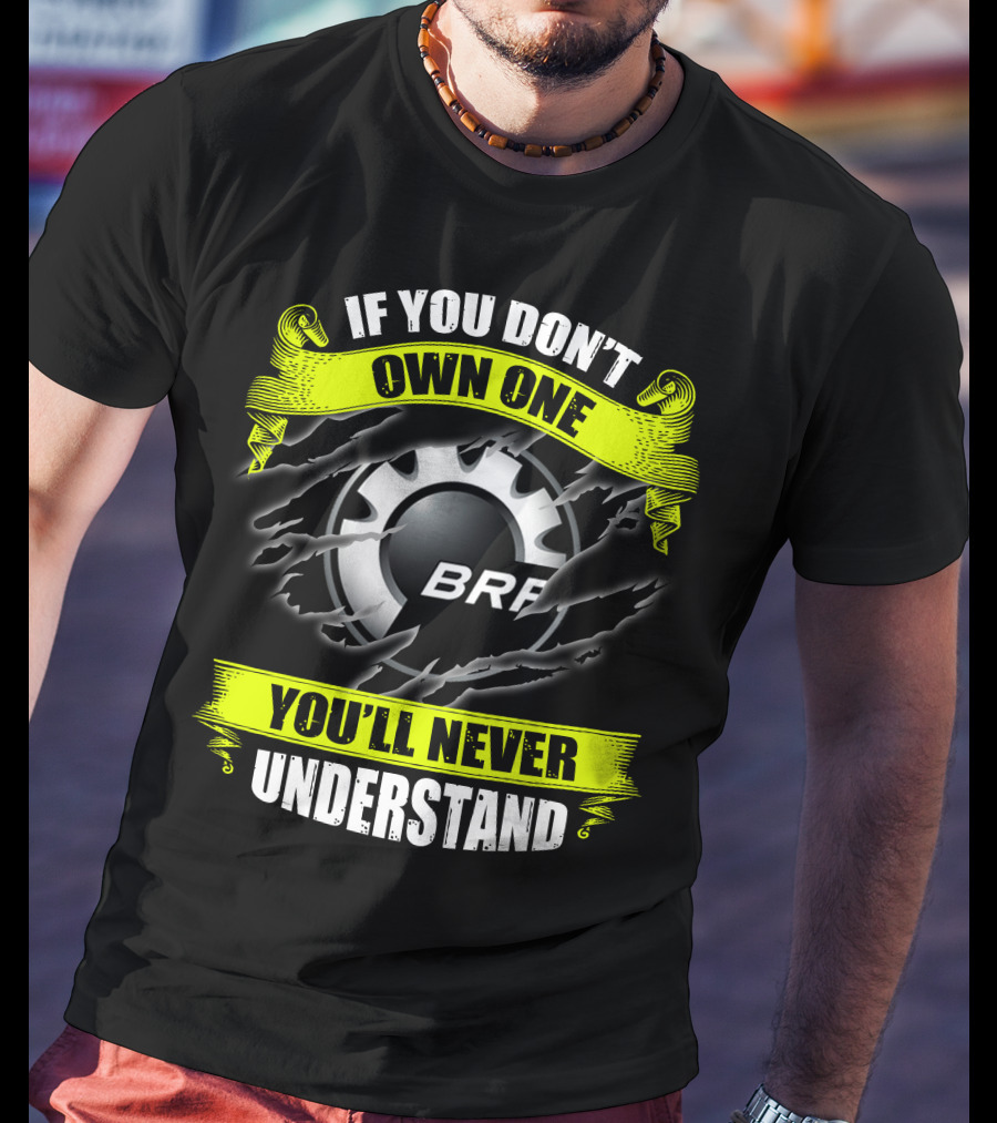 If You Don't Own One You'll Never Understand Brp Skidoo T-Shirt