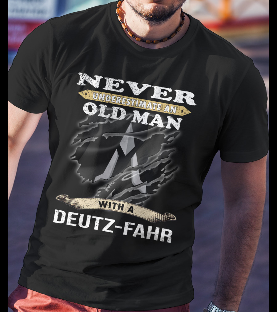 Never Underestimate An Old Man With A Deutz-Fahr T-Shirt