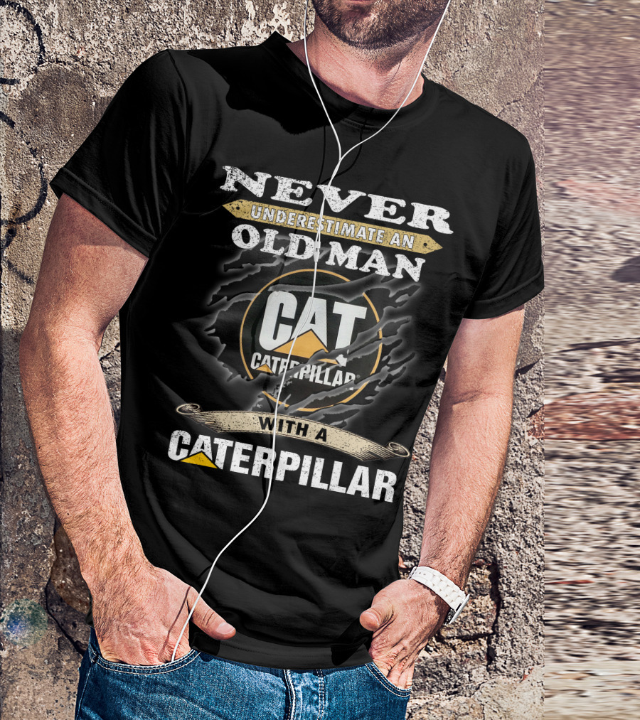 Caterpillar Never Underestimate An Old Man With A Cat T-Shirt