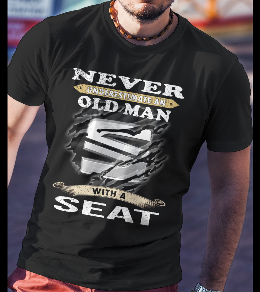 Never Underestimate An Old Man With A Seat T-Shirt