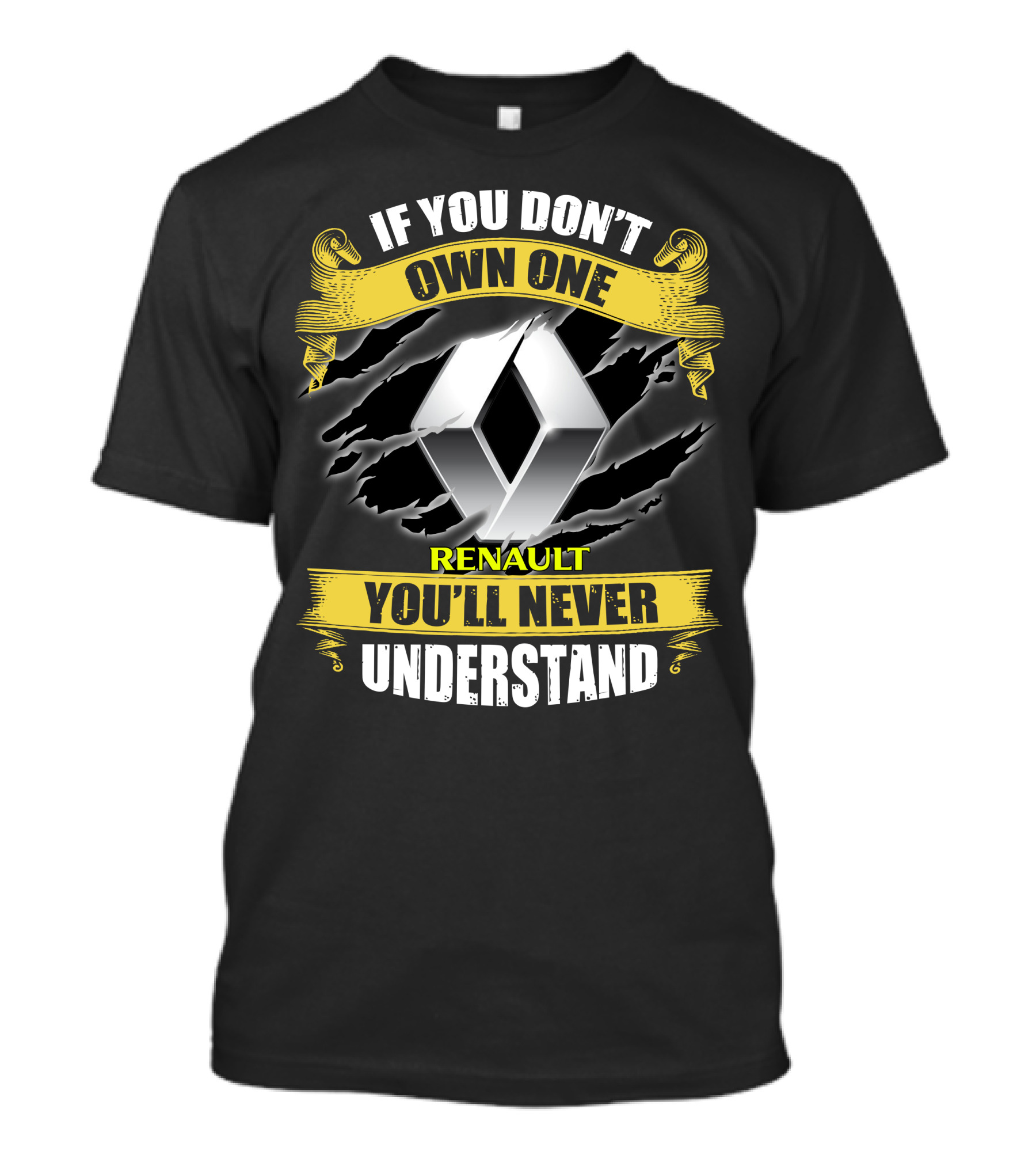 If You Don't Own One Renault You'll Never Understand T-Shirt