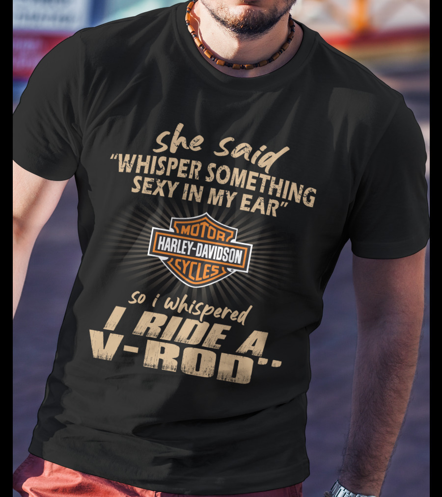 Harley Davidson Motorcycles Whisper Something Sexy V-Rod 01 Rider T-Shirt