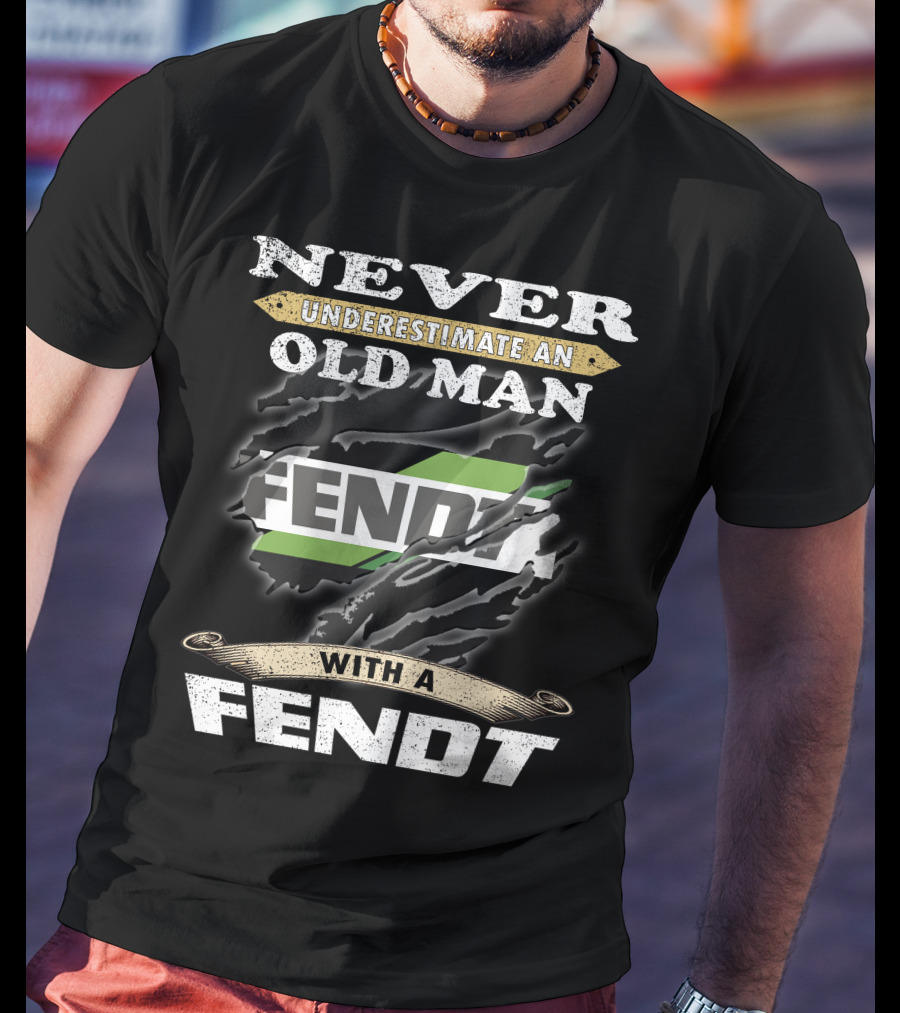 Never Underestimate An Old Man With A Fendt T-Shirt