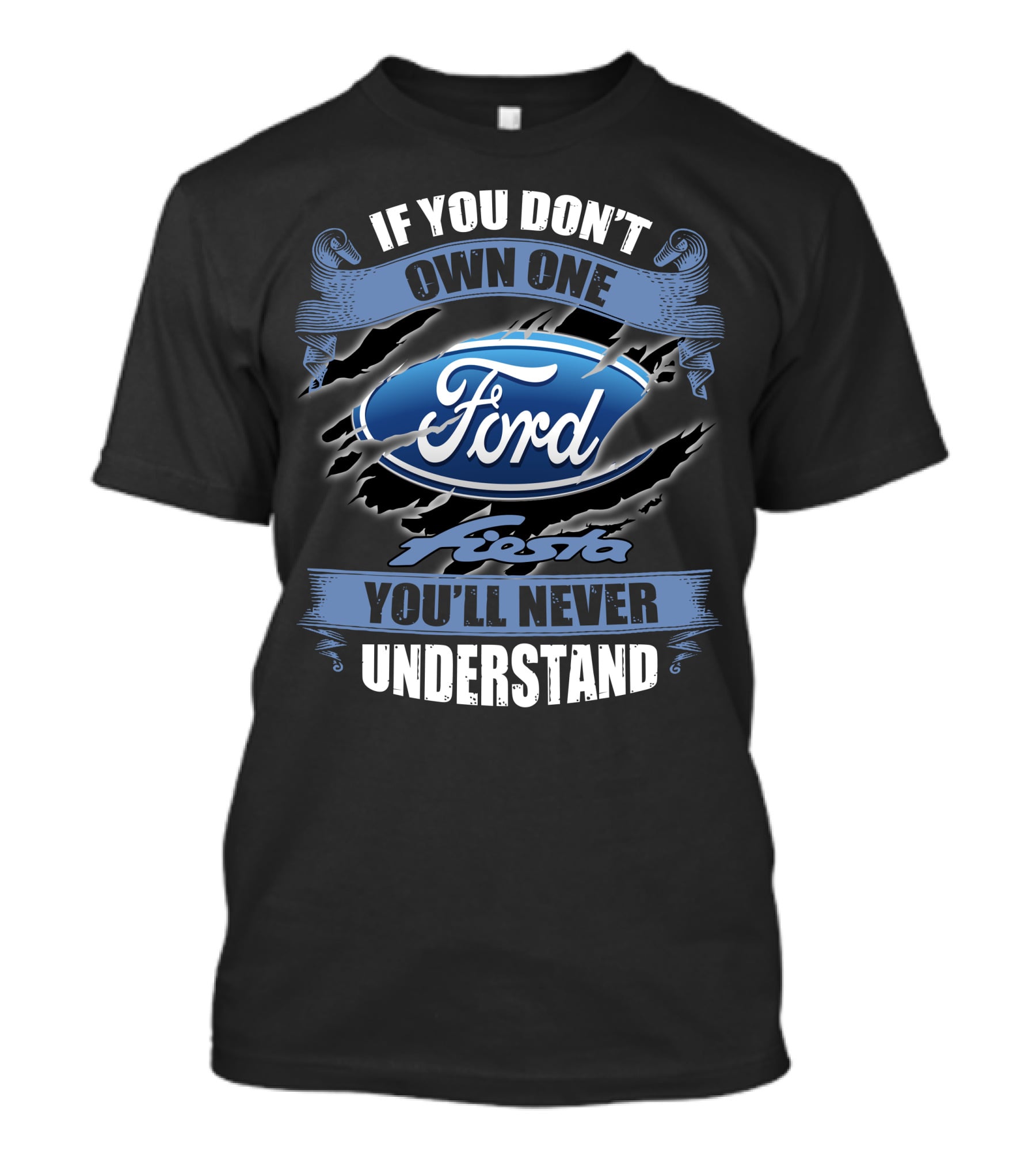 If You Don't Own One Ford Fiesta You'll Never Understand T-Shirt
