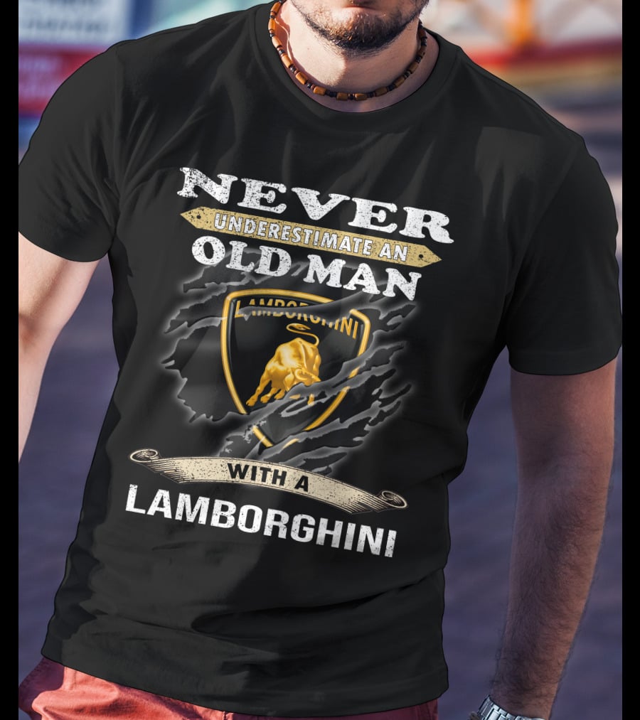 Never Underestimate An Old Man With A Lamborghini T-Shirt
