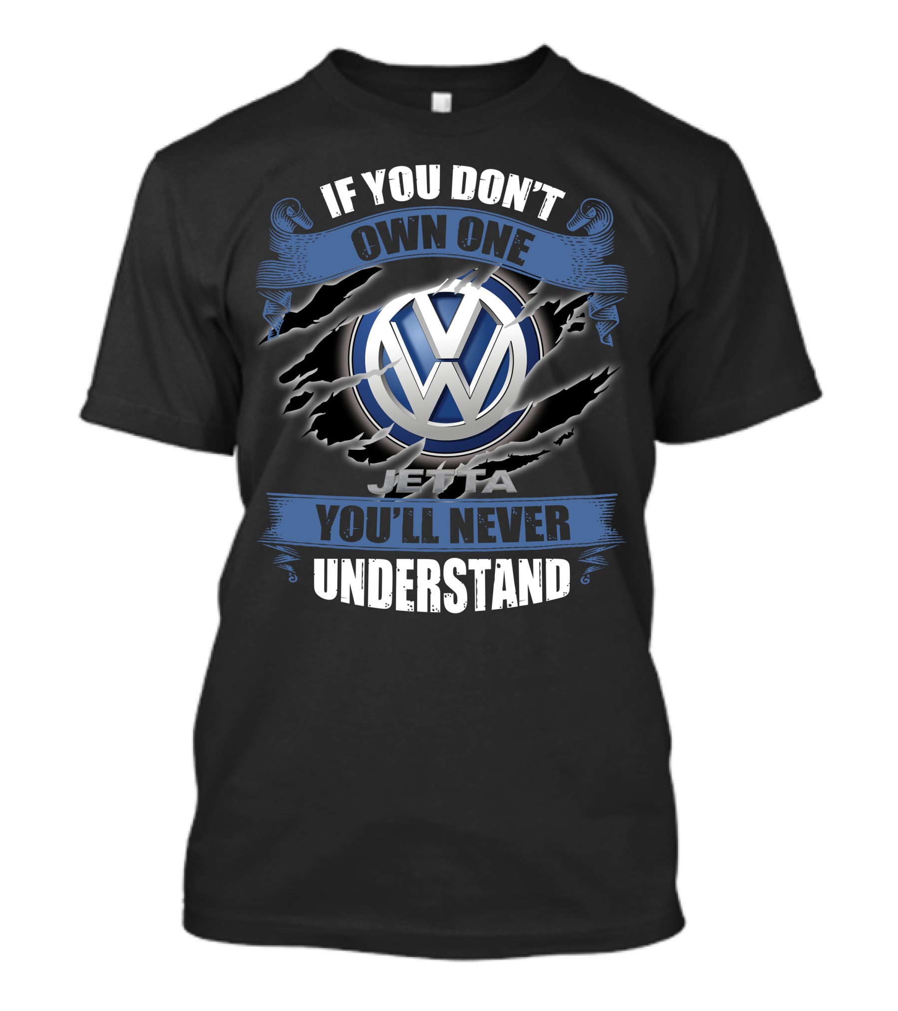 If You Don't Own One Jetta You'll Never Understand Volkswagen T-Shirt