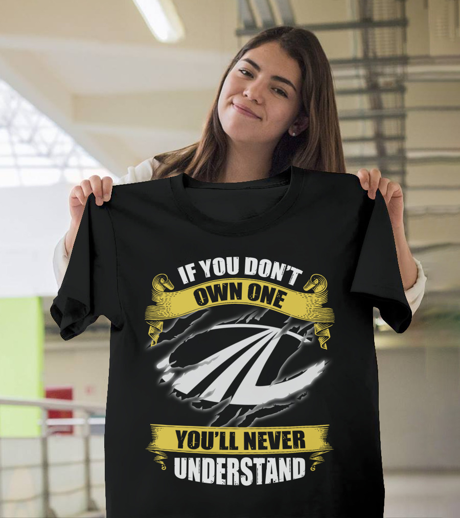 Mahindra 10 If You Don't Own One You'll Never Understand T-Shirt