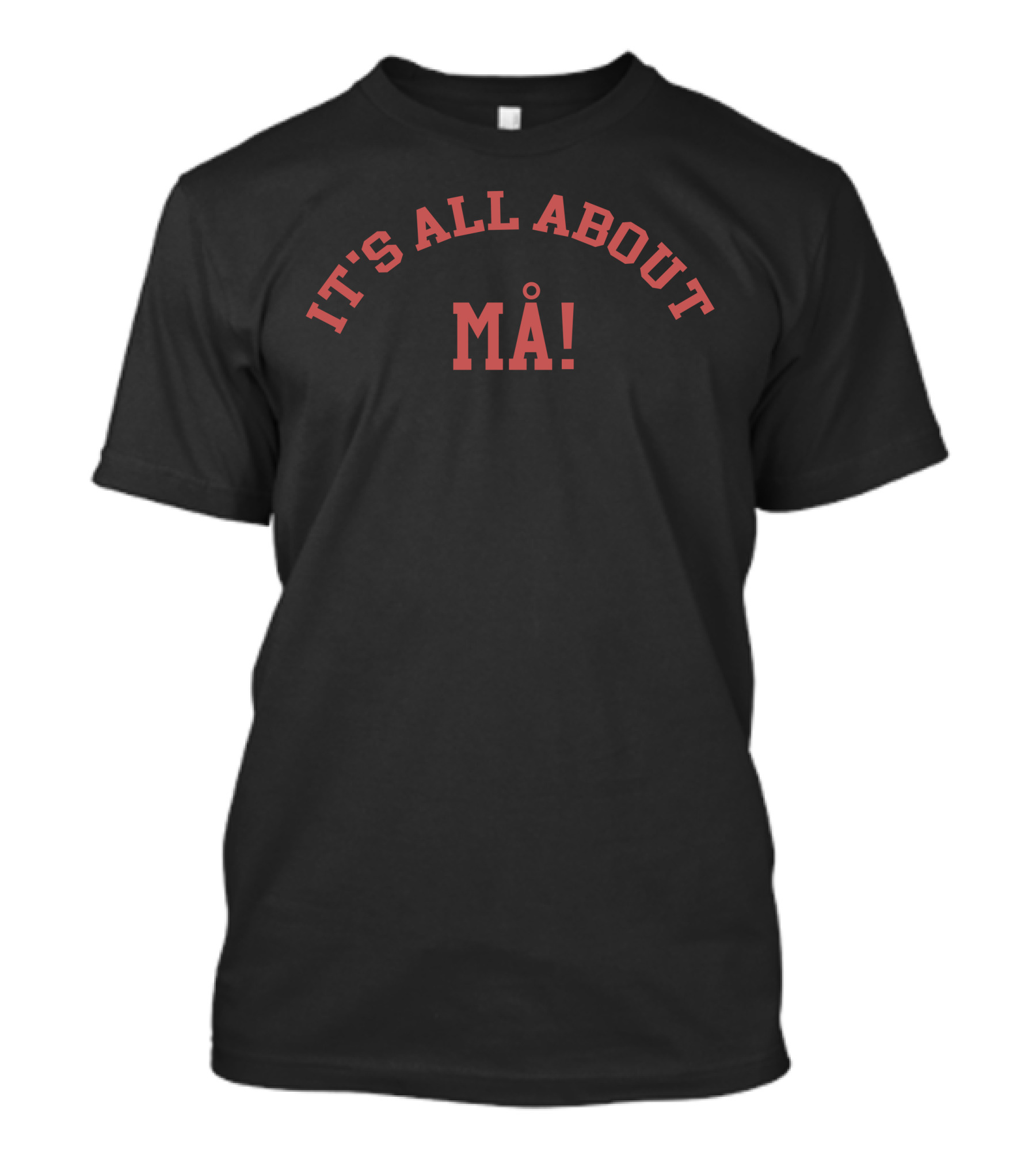 IT'S ALL ABOUT MÅ Maneskin Merch T-Shirt