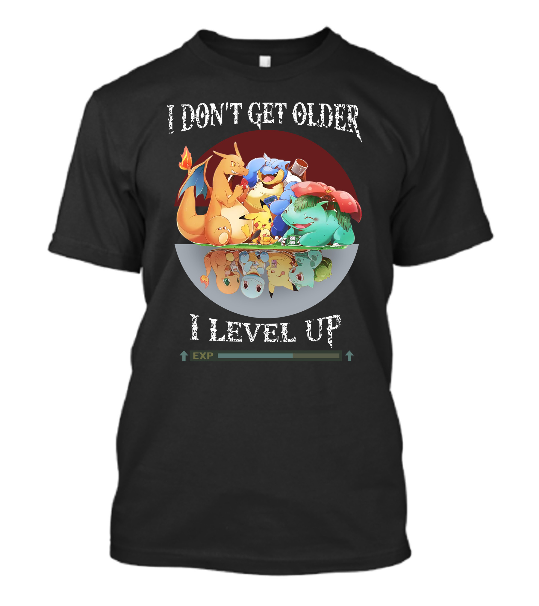 I Don't Get Older I Level Up Exp T-Shirt