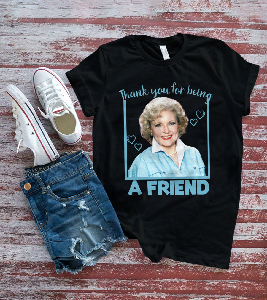 Thank You For Being A Friend Betty1 T-Shirt