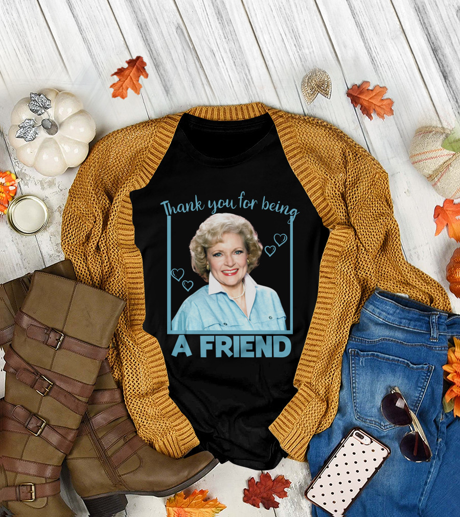 Thank You For Being A Friend Betty1 T-Shirt