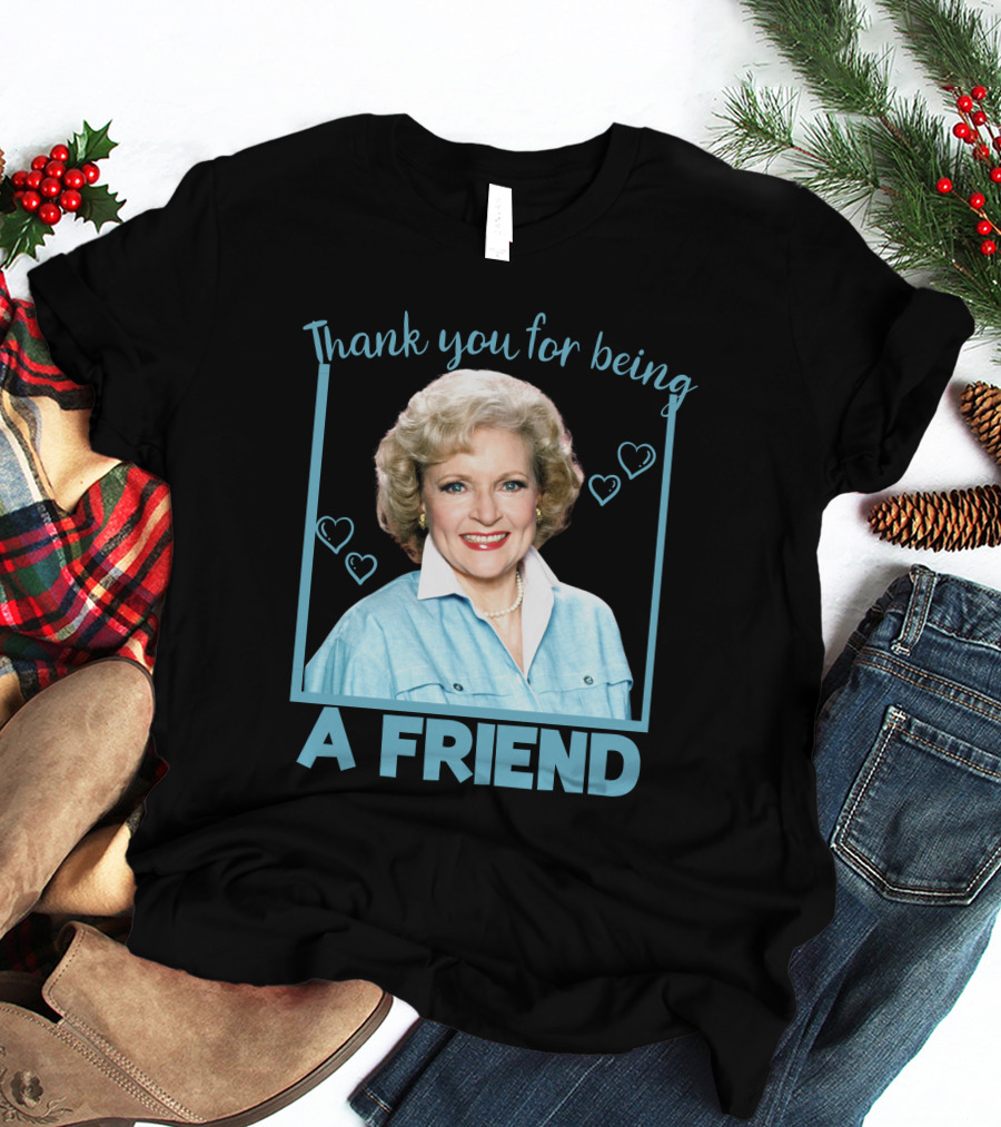 Thank You For Being A Friend Betty1 T-Shirt