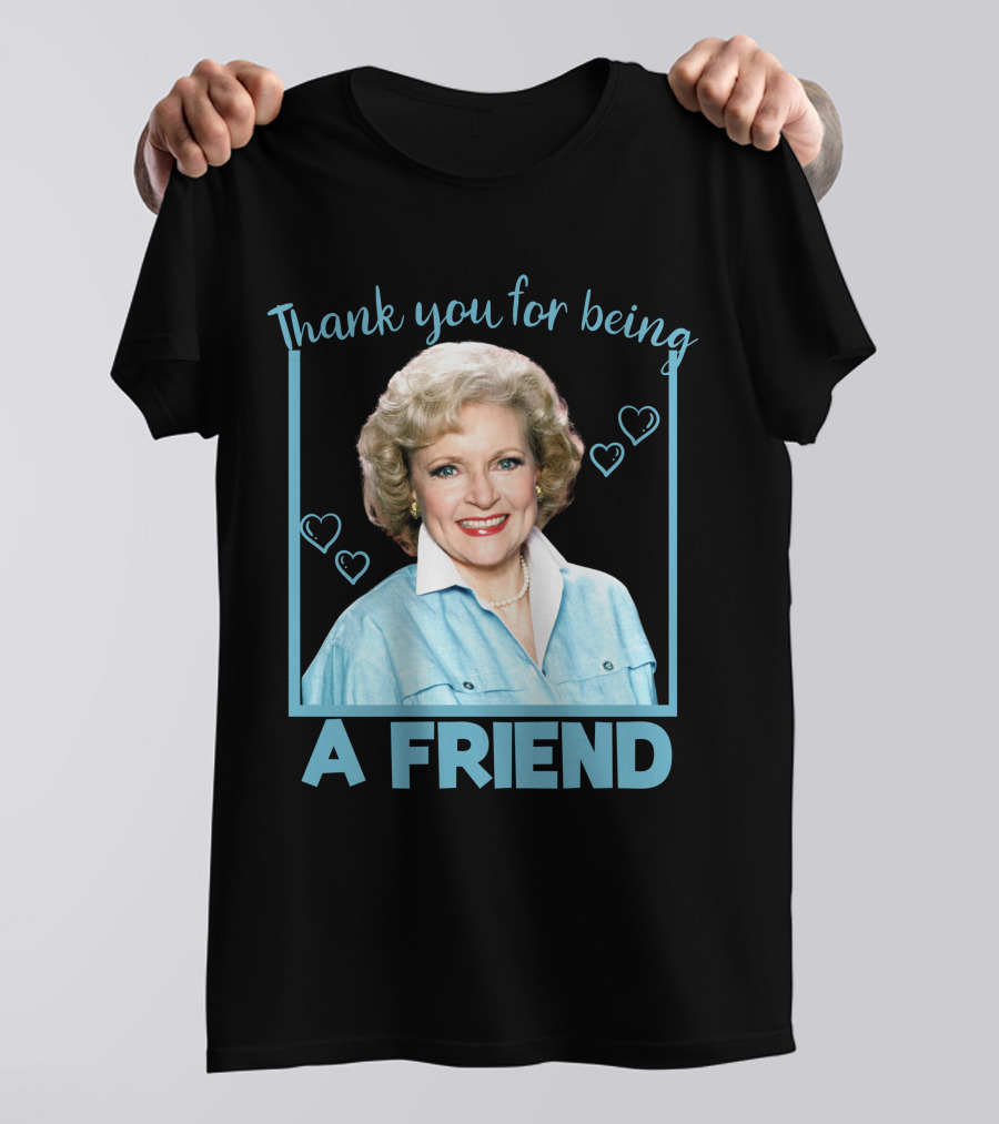 Thank You For Being A Friend Betty1 T-Shirt