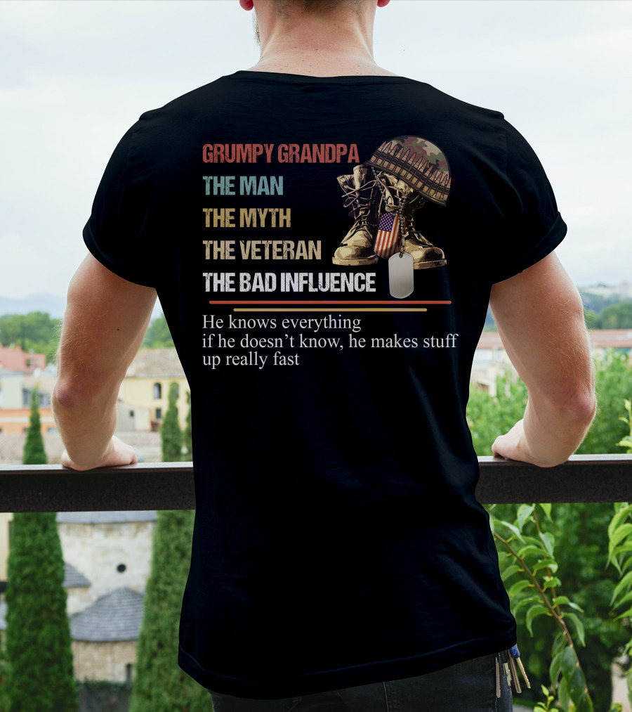 Grumpy Grandpa The Man The Myth The Veteran The Bad Influence T-Shirt