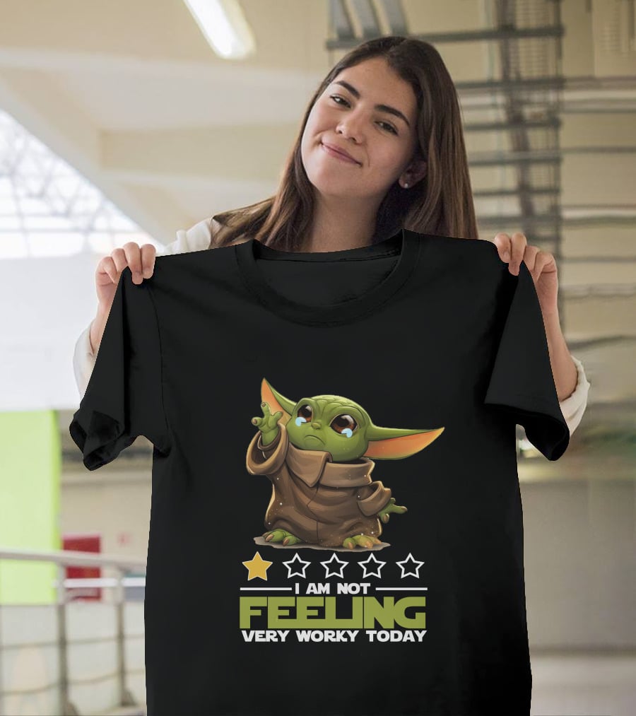 I Am Not Feeling Very Worky Today T-Shirt