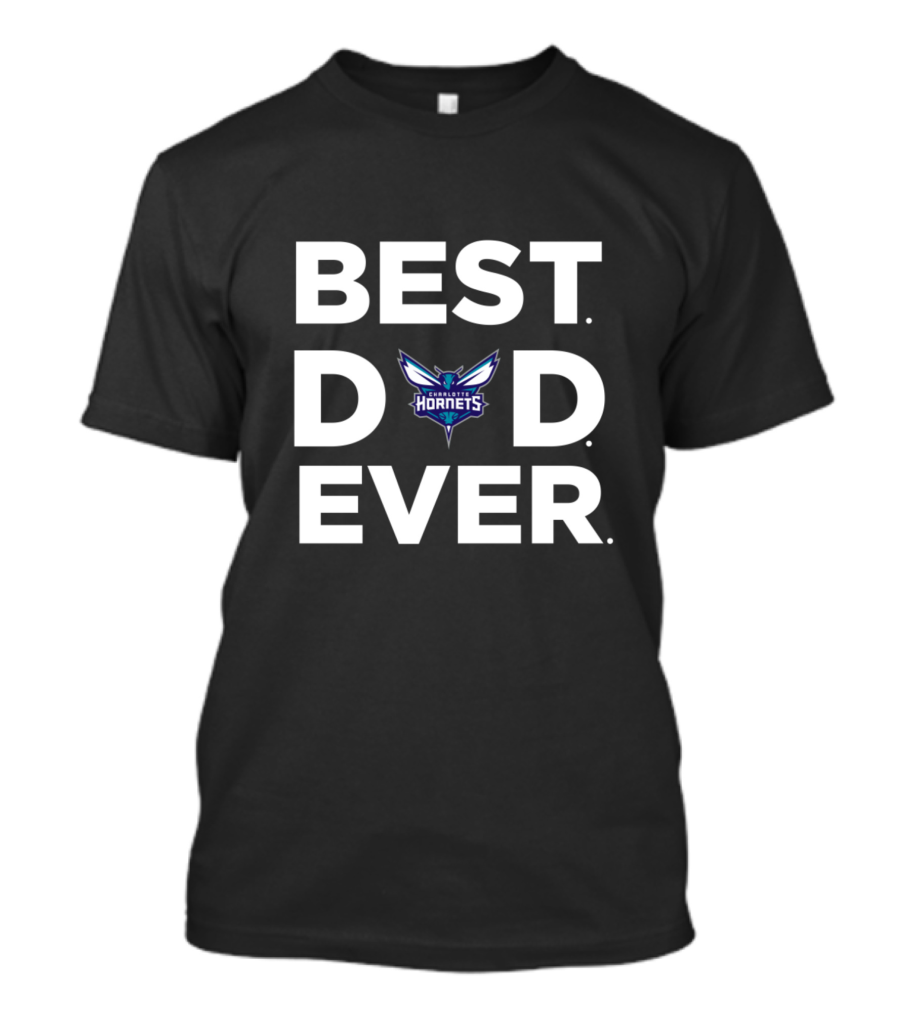 Charlotte Hornets Best Dad Ever T-Shirt
