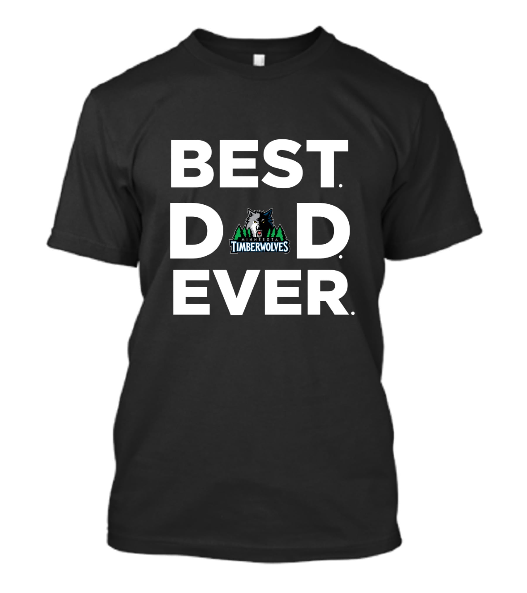 Best Minnesota Timberwolves Dad Ever T-Shirt