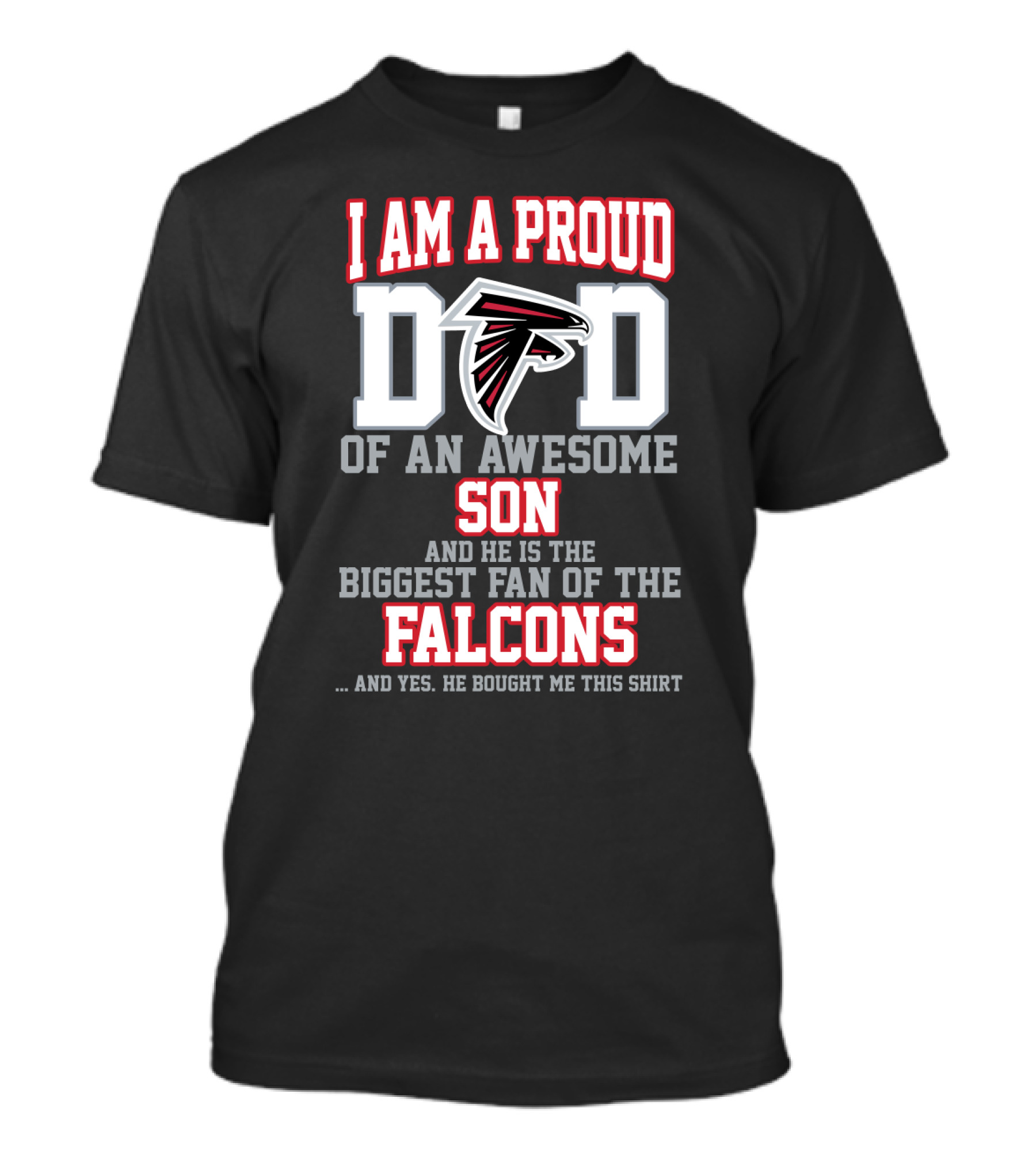 I Am A Proud Dad Of An Awesome Son Falcons Biggest Fan T-Shirt